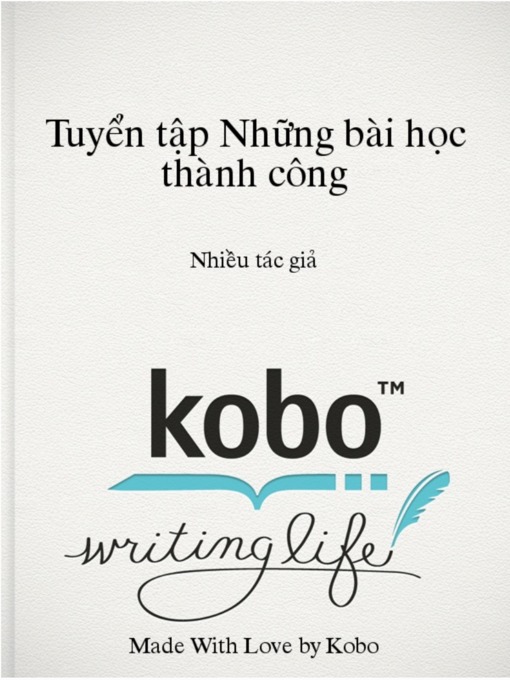 Title details for Tuyển tập Những bài học thành công by Nhiều tác giả - Available